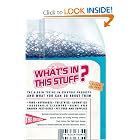 What's In This Stuff?: The Hidden Toxins in Everyday Products - and What You Can Do About... by Patricia Thomas