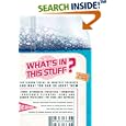 What's In This Stuff?: The Hidden Toxins in Everyday Products - and What You Can Do About Them by Patricia Thomas