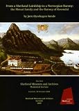 From a Shetland lairdship to a Norwegian barony : the Mouat family and the Barony of Rosendal