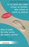 Produkt-Bild: Es ist leicht, das Leben schwer zu nehmen. Aber schwer, es leicht zu nehmen,/Klug ist jeder. Der eine vorher, der andere nachher: Geschichten und Lebensweisheiten (HERDER spektrum)