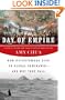 Day of Empire: How Hyperpowers Rise to Global Dominance--and Why They Fall