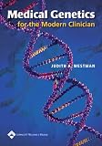 Medical Genetics for the Modern Clinician