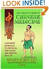 The Complete Book of Chinese Medicine: A Holistic Approach to Physical, Emotional and Mental Health