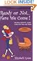 Ready or Not, Here We Come!: The Real Experts' Guide to the First Year with Twins