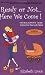Ready or Not Here We Come!: The Real Experts' Guide to the First Year With Twins