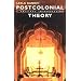 Postcolonial Theory: A Critical Introduction