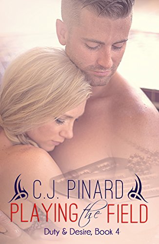 Playing the Field (Duty & Desire Book 4)