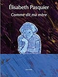 Comme dit ma m�re