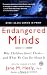 Image of Endangered Minds: Why Children Don't Think And What We Can Do About It