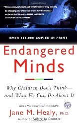 Endangered Minds: Why Children Don't Think And What We Can Do About It