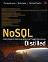 NoSQL Distilled: A Brief Guide to the Emerging World of Polyglot Persistence