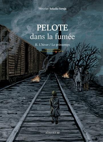 Pelote dans la fumée : Tome 2, L'hiver/Le printemps Pelote dans la fumée : Tome 2, L'hiver/Le printemps