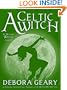 A Celtic Witch (A Modern Witch Series: Book 6)
