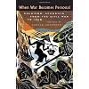 When War Becomes Personal: Soldiers' Accounts from the Civil War to Iraq