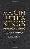 Martin Luther Kings Biblical Epic: His Final, Great Speech (Race, Rhetoric, and Media)