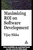 Maximizing ROI on Software Development