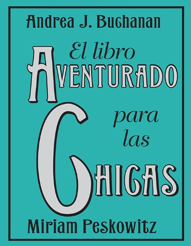 El libro aventurado para las chicas (Spanish Edition)