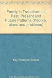 The family in transition : its past, present and future patterns