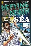 Defying death at sea