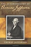 The Autobiography of Thomas Jefferson