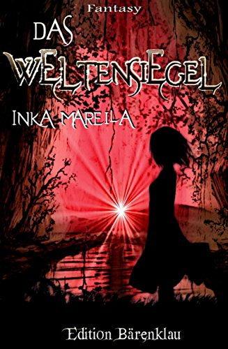 Das Weltensiegel: Fantasy: Cassiopeiapress Gesamtausgabe Teil 1-4 (German Edition)