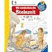 Wir entdecken die Steinzeit (Wieso? Weshalb? Warum? ab 4 Jahren)