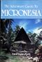 The Adventure Guide to Micronesia