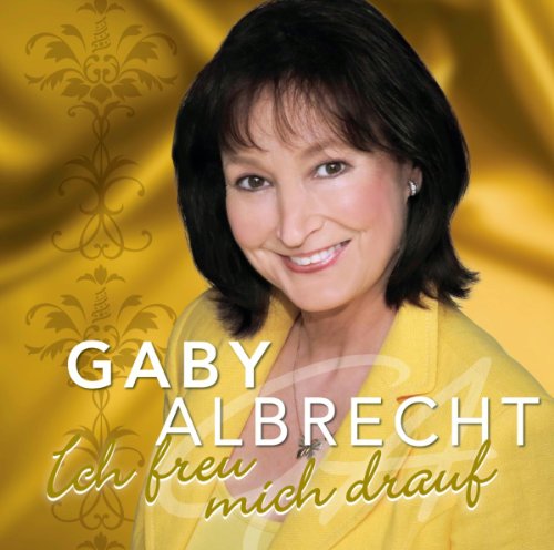 Gaby Albrecht - Ich Freu Mich Drauf - Zortam Music