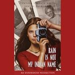 Rain is Not My Indian Name | Cynthia Leitich Smith