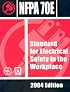 NFPA 70E: Standard for Electrical Safety in the Workplace, 2004 Edition