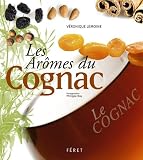 Les Ar&ocirc;mes du Cognac