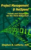 Project Management @ NetSpeed-Trends and Techniques for the Third Millennium