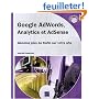 Google AdWords, Analytics et AdSense - G�n�rez plus de trafic sur votre site