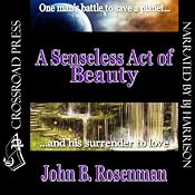 A Senseless Act of Beauty | [John B. Rosenman]
