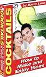 COCKTAILS How to Make and Enjoy them COCKTAILS How to Make and Enjoy them