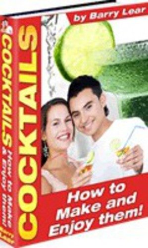 COCKTAILS How to Make and Enjoy them