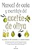 Manual de cata y maridaje del aceite de oliva (Spanish Edition)