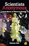 Scientists Anonymous: Great Stories of Women in Science