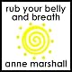 Rub Your Belly And Breathe: How to Release Stress, Restore Calm and Relax Deeply.