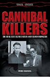 True Crime: Cannibal Killers (True Crime)