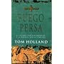 Fuego Persa: El Primer Imperio Mundial Y La Batalla Por Occidente (Spanish Edition)