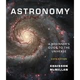 Astronomy: A Beginner's Guide to the Universe (6th Edition)