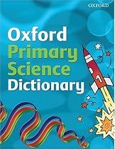 Oxford Primary Science Dictionary (2008 edition)