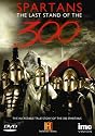 The Last Stand Of The 300 - The Real Story [DVD]