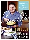 Emeril's Potluck: Comfort Food with a Kicked-Up Attitude