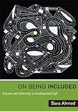 On being included : racism and diversity in institutional life