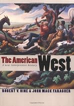 The American West: A New Interpretive History