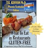 What To Eat in Restaurants Gluten Free PHOENIX / SCOTTSDALE ARIZONA EDITION (What to Eat Gluten Free)