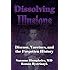 Dissolving Illusions: Disease, Vaccines, and The Forgotten History