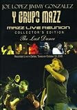 Lopez/Gonzalez y Grupo Mazz: Last Dance - Mazz Live Reunion